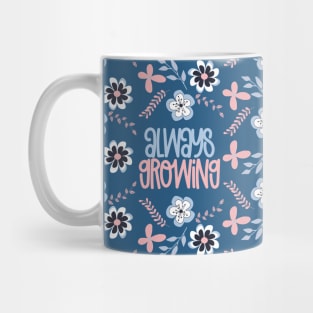 Always Growing Mug